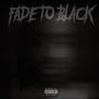 Fade to Black (feat. DarealTrillWill ) [Explicit]