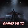 Ganas de ti