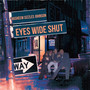 Eyes Wide Shut (Explicit)