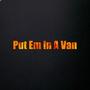 Put Em In A Van (Explicit)