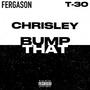 Bump That (feat. Fergason & T-30) [Explicit]