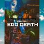 EGO DEATH (Explicit)