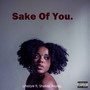 Sake Of You (Explicit)