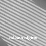 Milano Nights