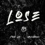 Lose (feat. iMxfamous) [Explicit]