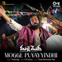 Mogge Puvayyindhi (From 