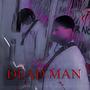 DEAD MAN (Explicit)