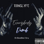 EveryBody Dumb (Explicit)