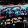 No le bajo No le paro (feat. Chimpa HP)