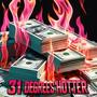 31 Degrees Hotter (feat. Kelli, Yana, Double R & Joss) [Explicit]