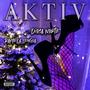 Aktiv (feat. Diosa Norte) [Explicit]