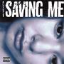 Saving Me (Explicit)