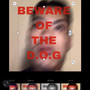 BEWARE OF THE D.O.G (Explicit)