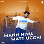 Mann Niwa Matt Ucchi