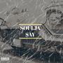 SOULJA SAY (feat. Sarvo Davinci, Hotboi nero & CT) [Radio Edit] [Explicit]