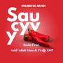 SAUCYYY (feat. Asid Adult Man & Pedjy 007) [Explicit]