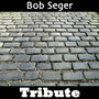 Hollywood Nights: Tribute To Bob Seger