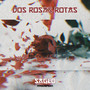 Dos Rosas Rotas