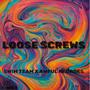 Loose Screws (feat. Awful Negroes) [Explicit]