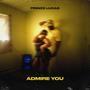 Admire You (Explicit)