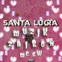 SANTA LUCIA MUZIK (Explicit)