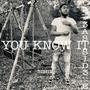 You Know It (Explicit)