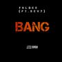 Bang (feat. Sev7) [Explicit]
