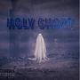 HOLY GHOZT (Explicit)