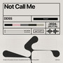 Not Call Me