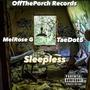 Sleepless (feat. TaeDot5) [Explicit]