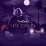 Life Crazy (Explicit)