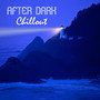 After Dark Chillout Club del Mar - Café Chill Out Music After Dark Club del Mar Lounge Ibiza 2011