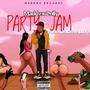 Party Jam (feat. Phresh Kelvin & Melo)