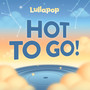 HOT TO GO!