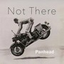 Not There