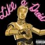 Like a Droid (Explicit)