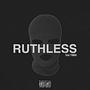 Ruthless (Explicit)