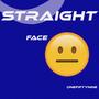 Straight Face (feat. GYRBeats)