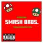 Smash Bros (feat. marchiemontana) [Explicit]