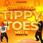 Corey Floca (Tippy Toes) [Explicit]