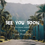 See You Soon