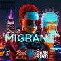 Migrant (feat. Cash King) [Autobahn 7 Remix] [Explicit]