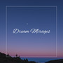 Dream Mirages