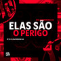 Elas Sao o Perigo (Explicit)