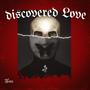 Discovered love (Explicit)