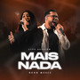 Mais Nada (Ao Vivo)