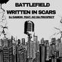 Battlefield Written In Scars (feat. KC Da Pro$pect) [Explicit]