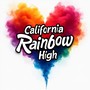 California Rainbow High