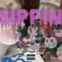 Sippin (Explicit)