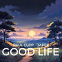 Good Life (feat. Jabre)